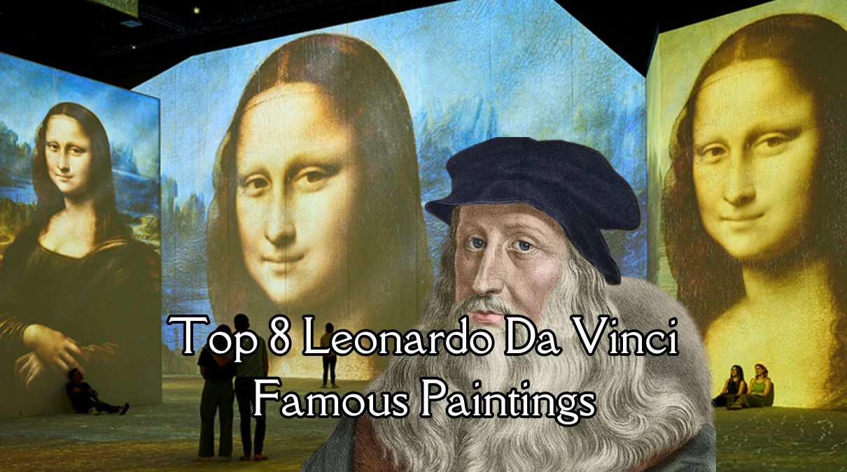 Top 8 Leonardo Da Vinci Famous Paintings